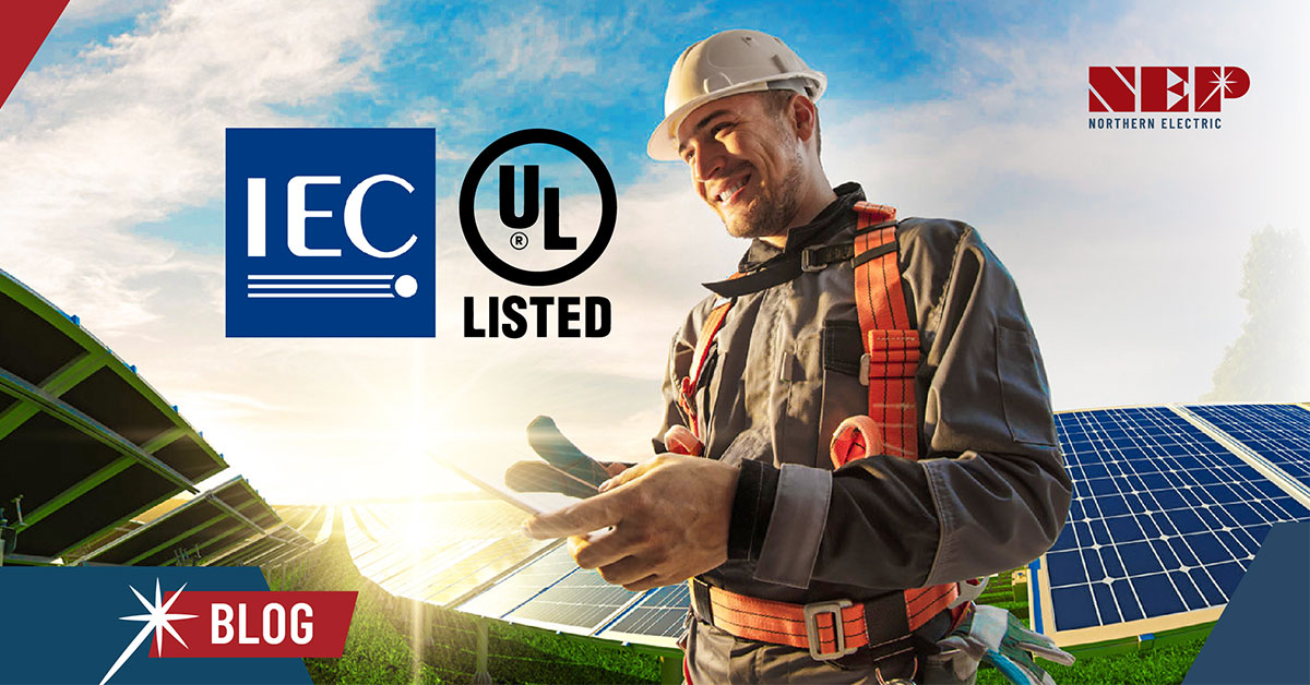 IEC o UL, la importancia de certificaciones en microinversores - NEP